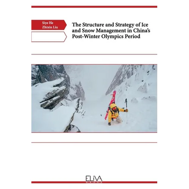 The Structure and Strategy of Ice and Snow Management in China's Post-Winter Olympics Period