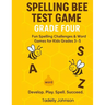 Spelling Bee Test Game Grade Four: Spelling Bee Test Game Grade Three; Spelling Bee Test Grade 2-5;spelling Word Dictionary; Practicing Spelling Word