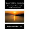 From War to Wonder: Recovering Your Personal Myth Through Homer's Odyssey