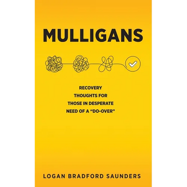 Mulligans: Recovery Thoughts for Those in Desperate Need of a Do-Over