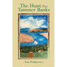 The Hunt for Tanner Banks