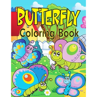 Butterfly Coloring Book: Cute Butterfly Coloring Pages for Girls and Boys, Ages 4-8 (Kids Coloring Activity Books)