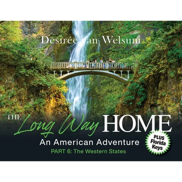 The Long Way Home - An American Adventure: Part 6 - The Western States