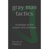 gray man tactics: strategies of the unseen and unknown