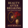 Beauty After Breaking: God's Perfecting Power