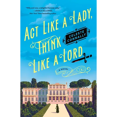ACT Like a Lady, Think Like a Lord