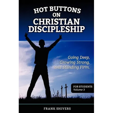 Hot Buttons on Discipleship