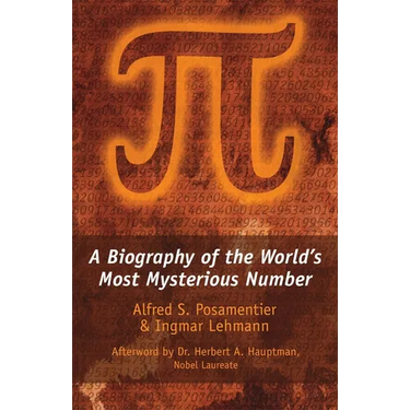 Pi: A Biography of the World's Most Mysterious Number