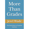 More Than Grades: The Real Keys to Student Success