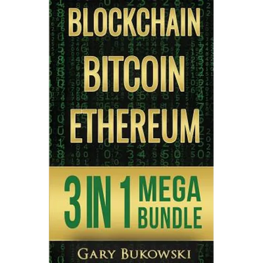 Blockchain: Bitcoin, Ethereum, Crytocurrency (An Easy to understand guide on Bitcoin, ethereum and Crytocurrency Investing includi