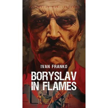Boryslav in Flames