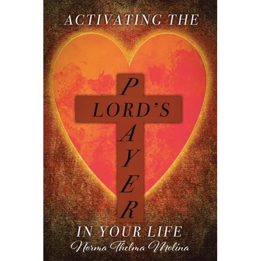 Activating the Lord's Prayer in Your Life