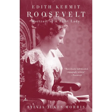 Edith Kermit Roosevelt: Portrait of a First Lady
