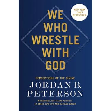 We Who Wrestle with God: Perceptions of the Divine