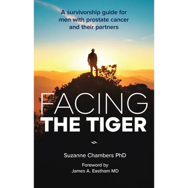 Facing the Tiger: A Survivorship Guide for Men with Prostate Cancer and their Partners (US edition)