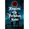 Kingdom of the Forsaken Saint