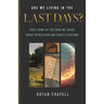 Are We Living in the Last Days?