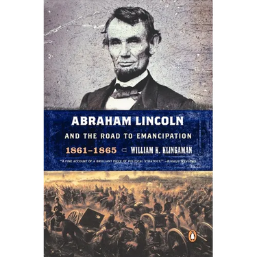 Abraham Lincoln and the Road to Emancipation, 1861-1865
