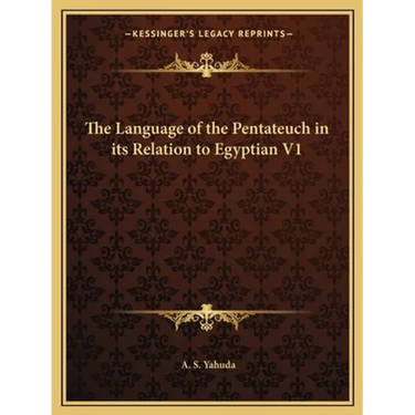 The Language of the Pentateuch in its Relation to Egyptian V1