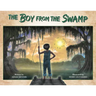The Boy from the Swamp