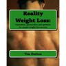 Reality Weight Loss: : Customize, personalize and optimize for simple weight loss success