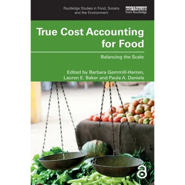 True Cost Accounting for Food: Balancing the Scale