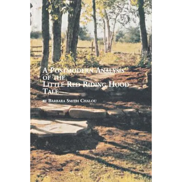 A Postmodern Analysis of the Little Red Riding Hood Tale