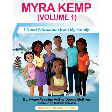 Myra Kemp (Volume 1): I Need A Vacation from My Family