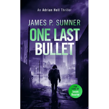 One Last Bullet: A High Octane Assassination Thriller