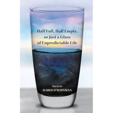 Half Full, Half Empty, or Just a Glass of Unpredictable Life