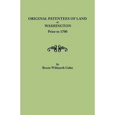Original Patentees of Land at Washington Prior to 1700