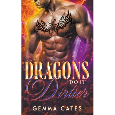 Dragons Do It Dirtier