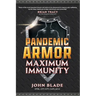 Pandemic Armor: Maximum Immunity