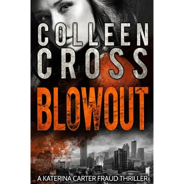 Blowout: A Katerina Carter Fraud Legal Thriller