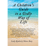 A Children's Guide To A Godly Way of Life