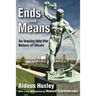 Ends and Means: An Inquiry into the Nature of Ideals