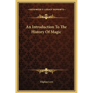 An Introduction To The History Of Magic