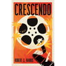Crescendo: A Lost Hitchcock Film. a Deadly Secret. It's Murder in Hollywood