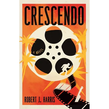 Crescendo: A Lost Hitchcock Film. a Deadly Secret. It's Murder in Hollywood