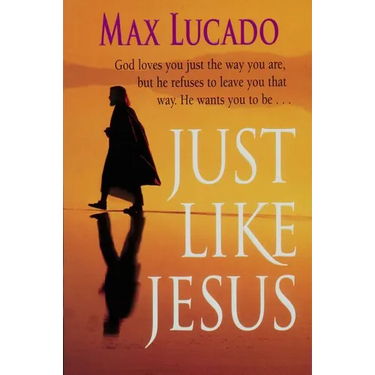 The Just Like Jesus, Comfort Print: A Heart Like His