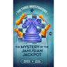 The Mystery of the Janusian Jackpot