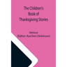 The Children's Book of Thanksgiving Stories