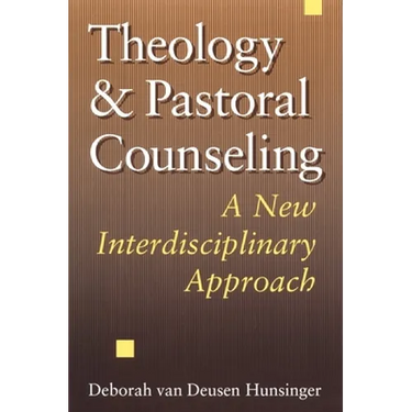 Theology and Pastoral Counseling: A New Interdisciplinary Approach