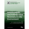 Antimicrobials and Antimicrobial Resistance in the Environment