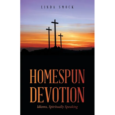 Homespun Devotion: Idioms, Spiritually Speaking