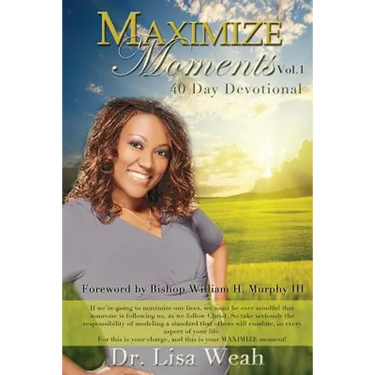 Maximize Moments Vol. 1: 40 Day Devotional