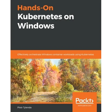 Hands-On Kubernetes on Windows