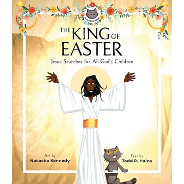The King of Easter: Jesus Searches for All God's Children