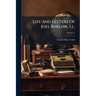 Life And Letters Of Joel Barlow, Ll.: D., Poet, Statesman, Philosopher, With Extracts From His Works And Hitherto Unpublished Poems; Volume 3