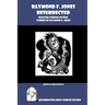 Raymond F. Jones Resurrected: Selected Science Fiction Stories of Raymond F. Jones